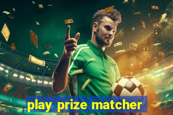 play prize matcher